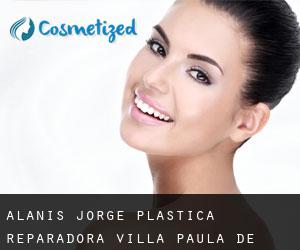 Alanis Jorge • Plastica Reparadora (Villa Paula de Sarmiento)