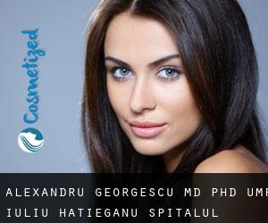 Alexandru GEORGESCU MD, PhD. UMF Iuliu Hatieganu, Spitalul Clinic de (Tureni)