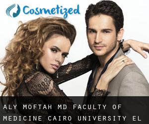 Aly MOFTAH MD. Faculty of Medicine, Cairo University (El Cairo)