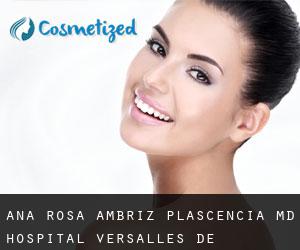 Ana Rosa AMBRIZ PLASCENCIA MD. Hospital Versalles de Guadalajara (San Juan del Río)