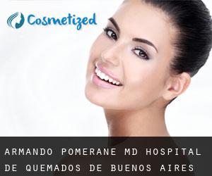 Armando POMERANE MD. Hospital de Quemados de Buenos Aires