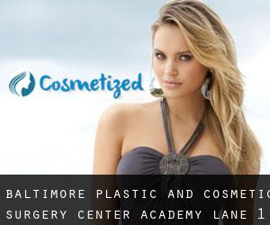 Baltimore Plastic and Cosmetic Surgery Center (Academy Lane) #1