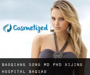 Baoqiang SONG MD, PhD. Xijing Hospital (Baqiao)