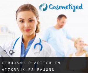 Cirujano Plástico en Aizkraukles Rajons