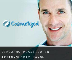 Cirujano Plástico en Aktanyshskiy Rayon