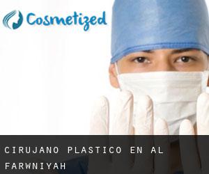Cirujano Plástico en Al Farwānīyah