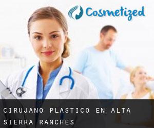 Cirujano Plástico en Alta Sierra Ranches