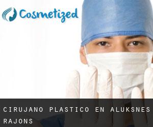 Cirujano Plástico en Alūksnes Rajons