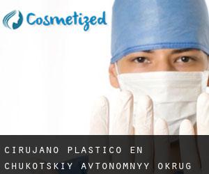Cirujano Plástico en Chukotskiy Avtonomnyy Okrug