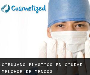 Cirujano Plástico en Ciudad Melchor de Mencos
