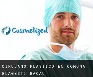 Cirujano Plástico en Comuna Blăgeşti (Bacău)