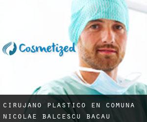 Cirujano Plástico en Comuna Nicolae Bălcescu (Bacău)