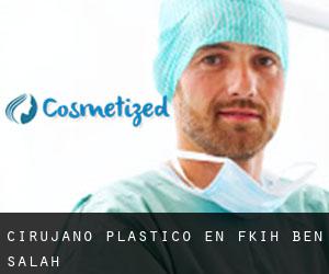 Cirujano Plástico en Fkih Ben Salah