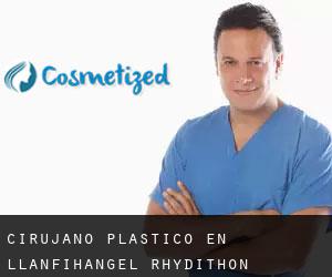 Cirujano Plástico en Llanfihangel Rhydithon