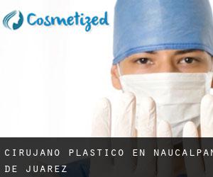 Cirujano Plástico en Naucalpan de Juárez