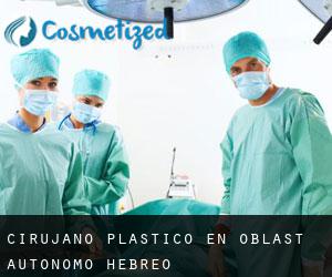 Cirujano Plástico en Óblast Autónomo Hebreo
