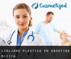 Cirujano Plástico en Obshtina Miziya