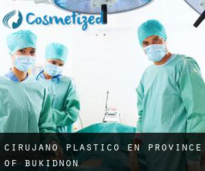 Cirujano Plástico en Province of Bukidnon