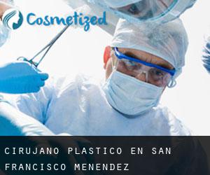 Cirujano Plástico en San Francisco Menéndez