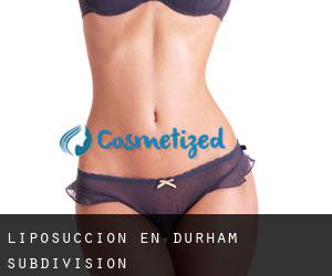 Liposucción en Durham Subdivision