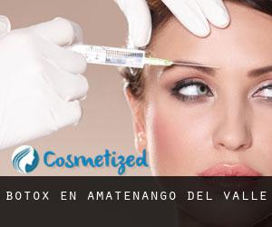Botox en Amatenango del Valle
