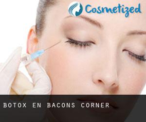 Botox en Bacons Corner