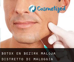 Botox en Bezirk Maloja / Distretto di Maloggia
