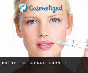 Botox en Browns Corner