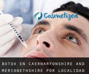 Botox en Caernarfonshire and Merionethshire por localidad - página 1