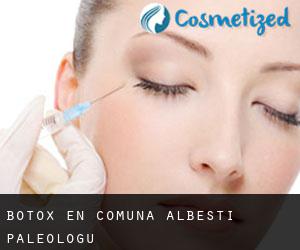 Botox en Comuna Albeşti-Paleologu