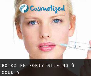 Botox en Forty Mile No. 8 County