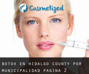 Botox en Hidalgo County por municipalidad - página 2