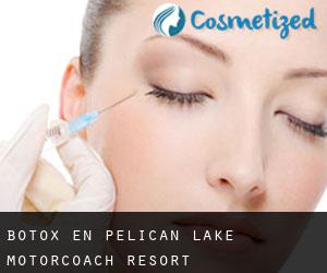 Botox en Pelican Lake Motorcoach Resort