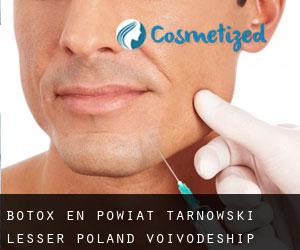 Botox en Powiat tarnowski (Lesser Poland Voivodeship)