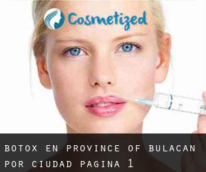 Botox en Province of Bulacan por ciudad - página 1