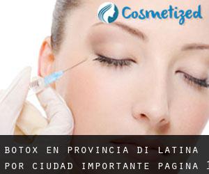 Botox en Provincia di Latina por ciudad importante - página 1