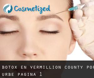 Botox en Vermillion County por urbe - página 1
