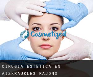 Cirugía Estética en Aizkraukles Rajons