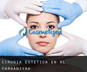 Cirugía Estética en Al Farwaniyah