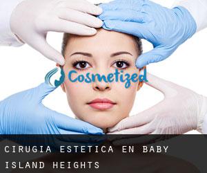 Cirugía Estética en Baby Island Heights