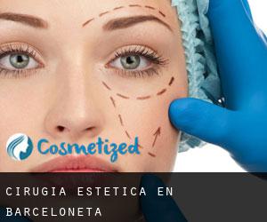 Cirugía Estética en Barceloneta