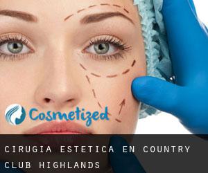 Cirugía Estética en Country Club Highlands