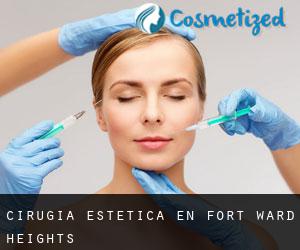 Cirugía Estética en Fort Ward Heights