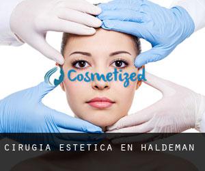Cirugía Estética en Haldeman