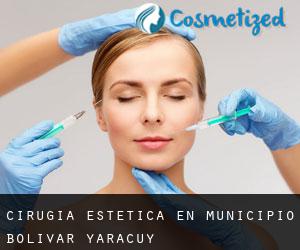 Cirugía Estética en Municipio Bolívar (Yaracuy)