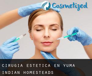 Cirugía Estética en Yuma Indian Homesteads