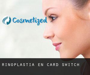 Rinoplastia en Card Switch