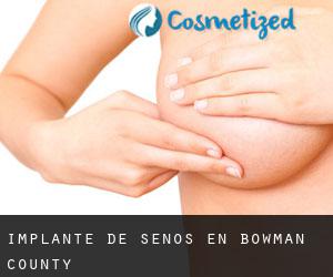 Implante de Senos en Bowman County