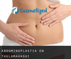 Abdominoplastia en Thulamahashi
