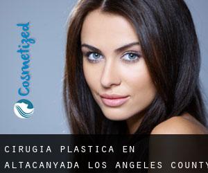 cirugía plástica en Altacanyada (Los Angeles County, California)